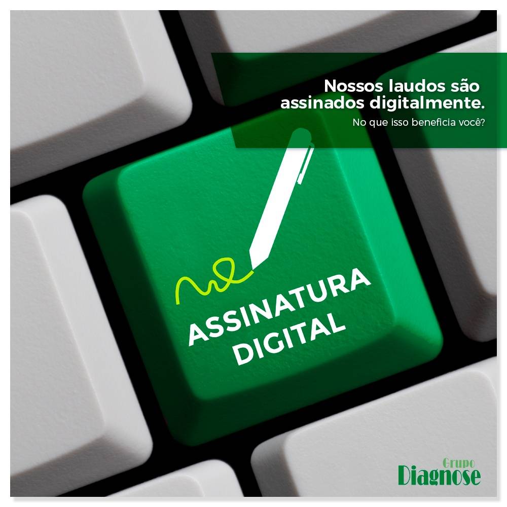 Os nossos laudos são assinados digitalmente